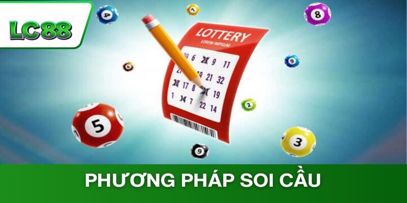 Điểm qua những phương pháp soi cầu nên sử dụng