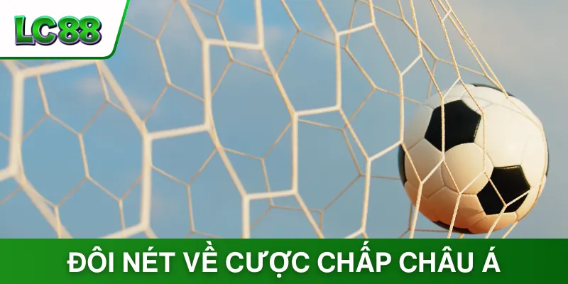 Đôi nét về cược chấp châu Á