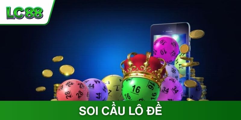 Soi cầu lô đề LC88 - Đọc kết quả nhanh, chính xác tuyệt đối