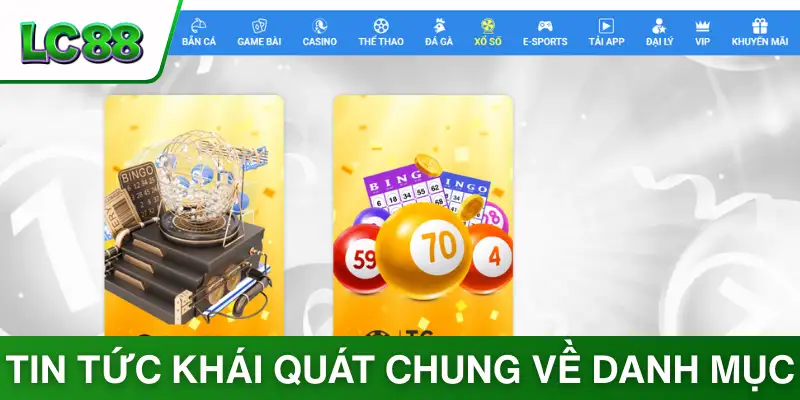 Tin tức khái quát chung về danh mục xổ số LC88