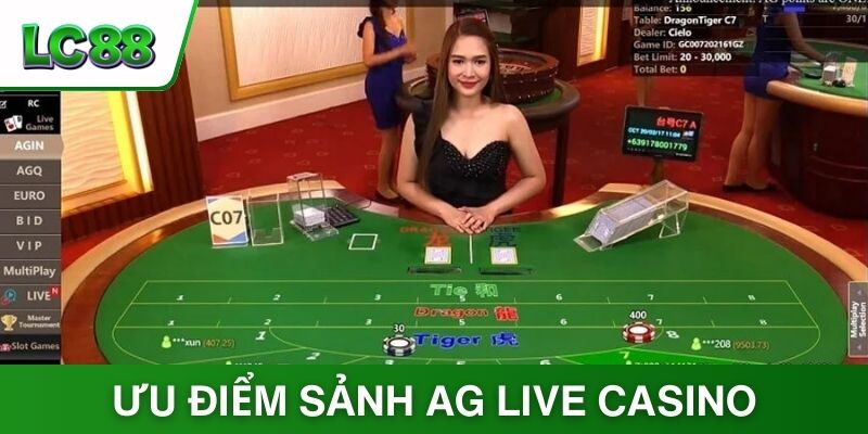 Ưu điểm nổi bật của sảnh game AG Live